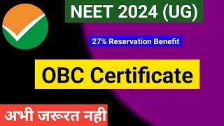 OBC Certificate for NEET 2024  How to get OBC Reservation in NEET 2024  OBC NCL in NEET 2024 [upl. by Rimma437]