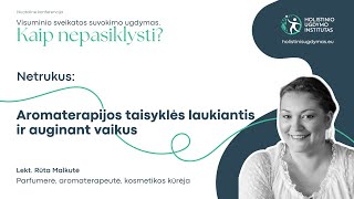 Aromaterapijos taisyklės laukiantis ir auginant vaikus [upl. by Weinstein]