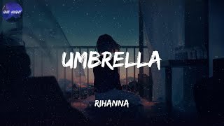 Rihanna  Umbrella Lyrics [upl. by Yuht]