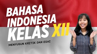 Menyusun Kritik dan Esai  Kelas 12 Pelajaran 6 [upl. by Kendra]