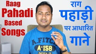 Raag Pahadi Based Songs  राग पहाड़ी पर आधारित फ़िल्मी गाने [upl. by Ener653]