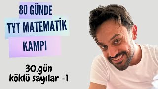 30 Gün  Köklü Sayılar 1  80 Günde TYT Matematik Kampı  2024 [upl. by Harshman152]