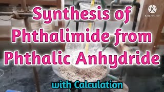 Synthesis of Phthalimide from Phthalic Anhydride  Look in the description box for the off sound [upl. by Oicnaneb]