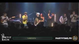 SUNDYATA  LIVE intégral Petit Bain Paris  by PartyTime Oct 2012 [upl. by Leynwad609]