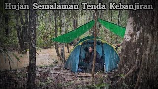 Camping Hujan Deras Semalaman  Tidur Di Tenda Tepi Sungai Hampir Kebanjiran [upl. by Nehepts]