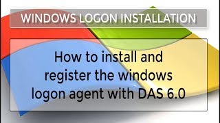 Windows Logon Installation onto version 6x of the authentication server [upl. by Georges]