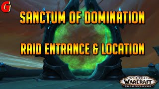 Sanctum of Domination Raid Entrance amp Location [upl. by Cartwell]