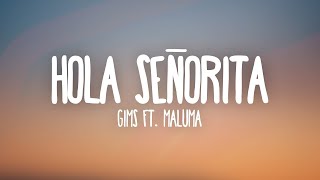 GIMS  Hola Señorita ft Maluma Lyrics 🎵 [upl. by Rapp62]