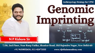 Understanding the GENOMIC IMPRINTING  Anthropology optional for UPSC Lectures by Kishore Sir [upl. by Boatwright]