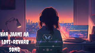 HAR JAANI AA 😞🎧 SLOWREVARB LOFI PUNJABI SAD SONG [upl. by Nesto]