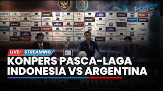 🔴 Konferensi Pers Pascalaga Timnas Indonesia vs Argentina dengan Hasil Akhir 02 [upl. by Zeiler]