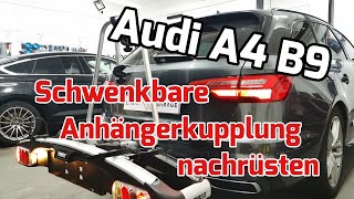 Audi A4 B9 8W Facelift schwenkbare Anhängerkupplung nachrüsten [upl. by Naara]