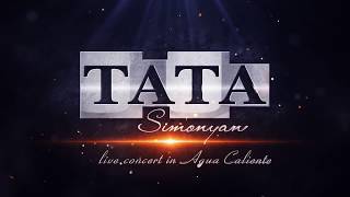 Tata Simonyan  Yerevans  Concert in AGUA Caliente [upl. by Barayon]