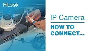 HiLook How To  Connect an IP Camera [upl. by Maril]