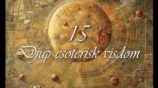 Djup esoterisk visdom 15 [upl. by Nalyad]