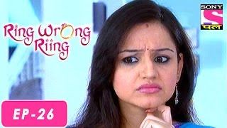 Ring Wrong Ring  रींग रॉंग रींग  Episode 26  21st July 2016 [upl. by Kalb]