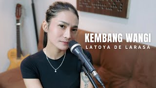 KEMBANG WANGI  HAPPY ASMARA  COVER BY LATOYA DE LARASA [upl. by Aleris]