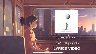 Gabry Marco  Il bambino che sognava LYRICS VIDEO [upl. by Enytsirhc463]