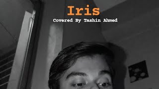 IrisGoo Goo DollsCover by Tashin AhmedNew cover song [upl. by Gilges]