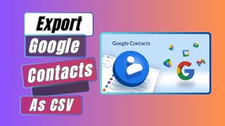 How To Export List Of Google Contacts As CSV [upl. by Graig107]