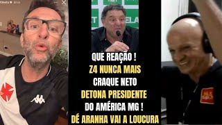 TIME DA VIRADA DÉ ARANHA SOLTA O VERBO E CRAQUE NETO DETONA PRES AMÉRICA MG APÓS VITÓRIA DO VASCO [upl. by Comptom]