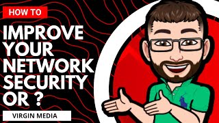 How To Improve Virgin Media Weak Security [upl. by Breech199]