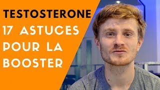 17 vraies astuces pour augmenter sa TESTOSTERONE  2019 [upl. by Alcina]