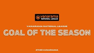 Vanarama National League Goal of the Season Candidates [upl. by Ahsaercal156]