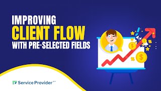 Improving Client Flow With PreSelected Fields [upl. by Dirraj]