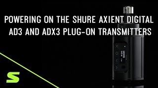 Powering On the Shure Axient Digital AD3 and ADX3 PlugOn Transmitters [upl. by Asyal201]