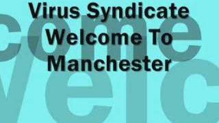 Virus Syndicate  Welcome To Manchester [upl. by Ekenna]