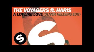 The Voyagers ft Haris  A Lot Like Love Oliver Heldens Edit [upl. by Steve]