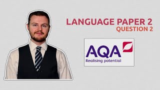 How to Answer AQAs English Language Paper 2 Question 2 [upl. by Ysnap]