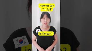 How to Say quotIm fullquot in Korean Basic daily phrase in Korean koreanlessonkoreanlearning korean [upl. by Boles]