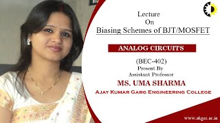 BIASING SCHEMES OF BJT MOSFET  ANALOG CIRCUIT  LECTURE 01 BY MS UMA SHARMA  AKGEC [upl. by Faulkner]