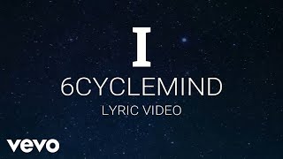 6cyclemind  I Lyric Video [upl. by Itsrik]