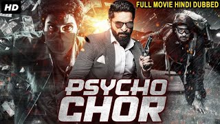 PSYCHO CHOR  Hindi Dubbed Full Action Romantic Movie  South Indian Movies Dubbed In Hindi Full [upl. by Ahsayn]