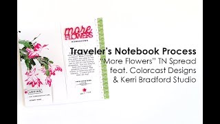 Travelers Notebook Process  quotMore Flowersquot feat Kerri Bradford Studio and Color Cast Designs [upl. by Ettie]