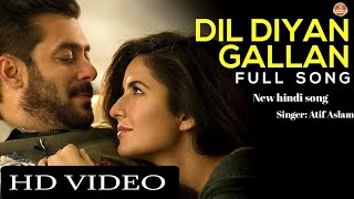 Dil Diyan Gallan Lyrics Song  Atif Aslam  Salman Khan  Romantic Song  South Indian lover [upl. by Iris]