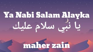 Maher Zain  Ya Nabi Salam Alayka Lyrics ArabicEnglish [upl. by Chessa]