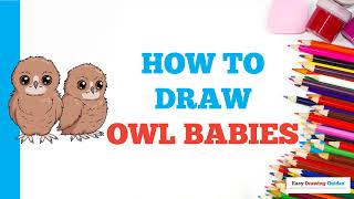 How to Draw Owl Babies Easy Step by Step Drawing Tutorial for Beginners [upl. by Dloraj]