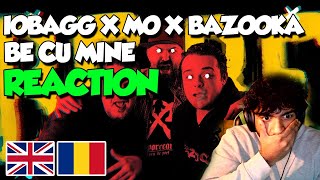 IOBAGG X MO X BAZOOKA  BE CU MINE  Romanian Rap UK Reaction [upl. by Bertram]