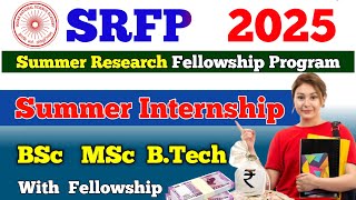 Summer Research Fellowship Program 2025 Aplication form  SRPF 2025  summer internship 2025 [upl. by Ennayelsel]