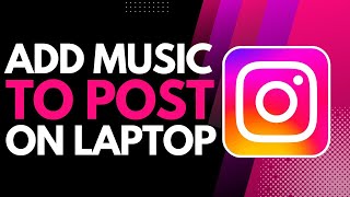 How to Add Music to Instagram Post on Laptop [upl. by Nahtanoj]