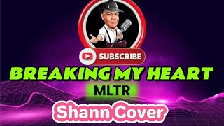 BREAKING MY HEART  MLTR  Shann Cover [upl. by Niloc]