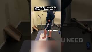 How to Do Hyperarch Elevated Towel Curls Part 1 [upl. by Cissej]