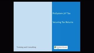 CCH® ProSystem fx®  Securing a Tax Return [upl. by Sela]