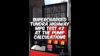 Supercharged Toyota Tundra Highway MPG Test 2 At The Pump Calculations [upl. by Llenral]