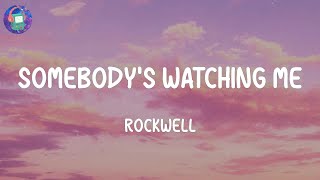 Rockwell  Somebodys Watching Me Lyrics [upl. by Aydan]