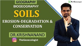 Soil Erosion  Soil Degradation and Soil Conservation  Biogeography  Dr Krishnanand [upl. by Atinaj841]